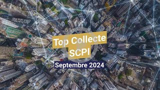 Top Collecte SCPI Septembre 2024 [upl. by Waki]