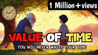 VALUE OF TIME  A Life Changing Motivational Story  Time Story [upl. by Dawn468]