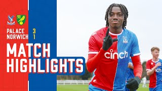 THREE GOALS IN FOUR MINUTES 🤯  Palace 31 Norwich  U18 Highlights [upl. by Eta784]