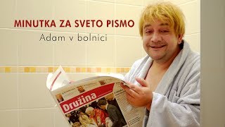 Minutka za Sveto pismo Adam v bolnici [upl. by Tedra]