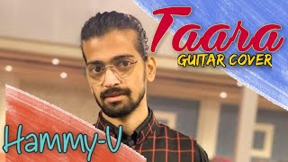 HammyV  Taara  Ammy Virk  Room Record  Guitar Cover [upl. by Brig]