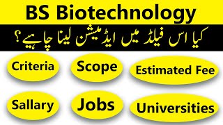 BS Biotechnology Criteria Scope Jobs Estimated Fees and Career Opportunities in Pakistan [upl. by Rabi640]