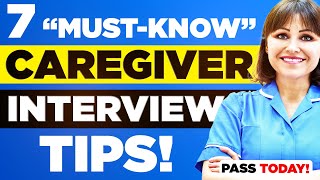 7 ‘MUSTKNOW” CAREGIVER INTERVIEW TIPS Including Interview Questions amp Answers [upl. by Dielu]