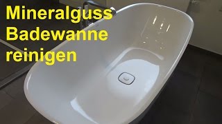 Mineralguss Badewanne reinigen Badewanne sauber machen putzen [upl. by Weeks]