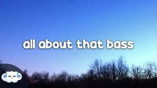 Meghan Trainor  All About That Bass Clean  Lyrics [upl. by Yann]