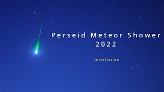 Perseid Meteor Shower 2022  compilation [upl. by Autumn494]