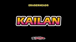 KAILAN  ERASERHEADS  KARAOKE HD [upl. by Melia348]