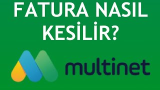 Multinet Fatura Nasıl Kesilir [upl. by Toille]