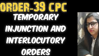 ORDER39 CPC  CPC ORDER 39 RULE 1 TO 10  Temporary Injunctions and Interlocutory Orders [upl. by Ymerej]