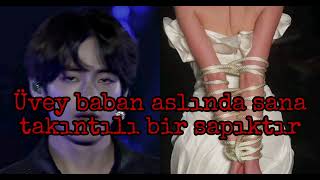 Taehyung ile Hayal Et  Üvey baban sana takıntılı bir sapıktır Part 1❗❗ [upl. by Volnak]