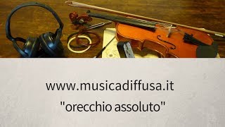 orecchio assoluto [upl. by Elacsap]