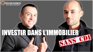 Comment INVESTIR dans limmobilier sans CDI [upl. by Allare]