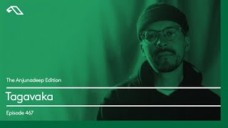 The Anjunadeep Edition 467 with Tagavaka [upl. by Anayad973]