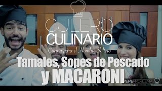 Culero Culinario Tamales Sopes de Pescado y MACARONII [upl. by Ciredor]