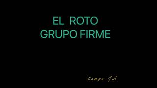 El Roto  Grupo Firme [upl. by Marcelo52]