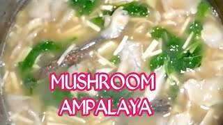 Mushroom and Ampalaya Leaves Recipe Added with Bamboo Shoots [upl. by Trefor1]