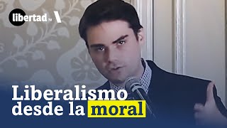 LIBERALISMO desde la MORAL  Ben SHAPIRO [upl. by Marsh461]