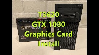 Full Height GTX 1080 Install on a Precision T3620 Also works with T1600 T1650 T1700 [upl. by Luebke]