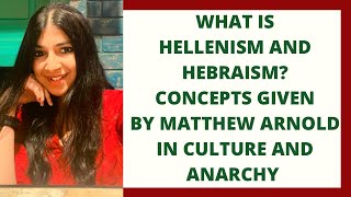 What is Hellenism and Hebraism  Matthew Arnold  Culture and Anarchy  Literary Criticism [upl. by Ennairrek100]