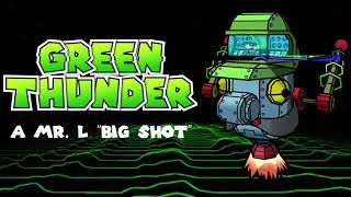 GREEN THUNDER  Halloween Special  A Mr L quotBIG SHOTquot [upl. by Euhsoj]