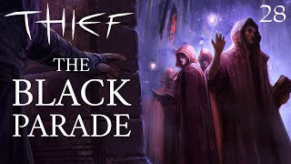 Lets Play Thief The Black Parade  28  Arcane Sanctum Part 3 of 3 [upl. by Skippie779]