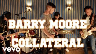 Barry Moore  collateral Live Session [upl. by Einttirb]