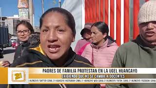 Padres de Familia Protestan en UGEL Huancayo Exigiendo No Cambiar a Docentes [upl. by Phillipe]