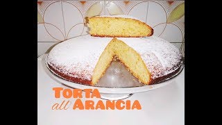 Ricetta TORTA ALL ARANCIA 🍊 senza bilancia Ricetta facile Senza burro Senza latte [upl. by Akitnahs]