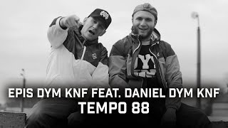 Epis DYM KNF feat Daniel DYM KNF  Tempo 88 [upl. by Iyre13]