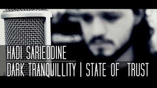 Dark Tranquillity  State of Trust Cover by Hadi Sarieddine [upl. by Refinneg938]