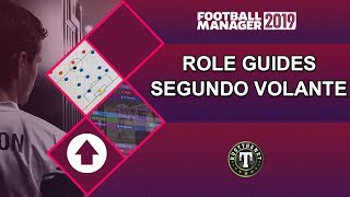 Role Guides  Segundo Volante  Football Manager 2019 [upl. by Gerrald]