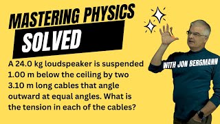 Mastering Physics Solved A 240 kg loudspeaker is suspended 100 m below the ceiling by two [upl. by Derinna]