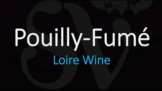 How to Pronounce PouillyFumé French Loire Wine Pronunciation [upl. by Veal256]