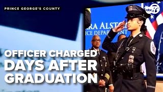 Prince Georges Co officer charged days after graduation [upl. by Olympe]