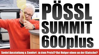 Pössl Summit 600plus Unglaublich ausgestattet Kastenwagen zum HammerPreis [upl. by Peskoff]