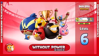 Level 6  HOW TO GET 3 Stars ANGRY BIRDS FRIENDS TOURNAMENT 1435 without POWER  NO POWERUP [upl. by Trilbi]