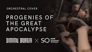 Progenies Of The Great Apocalypse  Dimmu Borgir amp BBC Symphony Orchestra  Epic Orchestral Cover [upl. by Floria600]