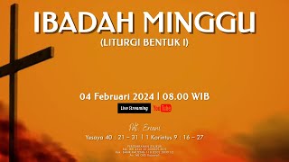 Live Streaming Ibadah Minggu Bentuk I 04 Februari 2024 Pukul 0800 WIB [upl. by Hesther]