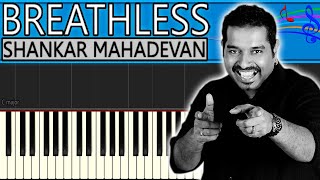 Shankar MahadevanBreatless Keyboard Piano MIDI Song [upl. by Eirovi]