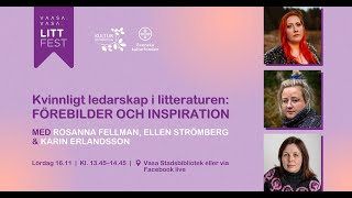 LittFest 2024 Kvinnligt ledarskap i litteraturen Förebilder och inspiration [upl. by Laresa]