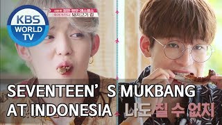 Seventeens Mukbang at Indonesia Editor’s Picks  Battle Trip [upl. by Tal377]