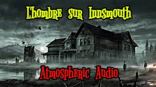 Livre Audio  LOmbre sur Innsmouth  Atmosphérique Audio  Surround Part 12 [upl. by Nylauqcaj]