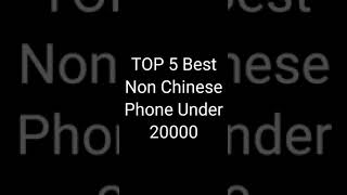 Top 5 Best Non Chinese Phone Under 20000 [upl. by Anikes]