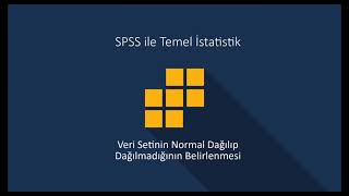 SPSS11 Dağılımın Normallik Düzeyinin Belirlenmesi [upl. by Dylane]