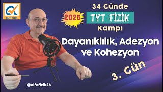 2025 TYT Fizik Kampı I Dayanıklılı Adezyon ve Kohezyon [upl. by Noillid]