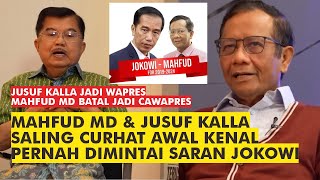 Pernah Bersama Jokowi Jusuf Kallaamp Mahfud MD Kini Lawan Arus  Cerita Awal Mula Batal Cawapres 2019 [upl. by Treboh]