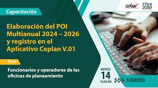 CapacitaciónCeplan Elaboración del POI Multianual 20242026 y registro en el Aplicativo Ceplan V01 [upl. by Alleris]