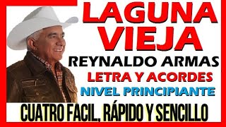 LAGUNA VIEJA Reynaldo Armas Letra y acordes para Principiantes CUATRO FÁCIL RÁPIDO Y SENCILLO [upl. by Naima728]