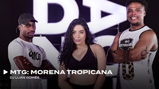 MTG MORENA TROPICANA  Dj Luan Gomes  FitDance Coreografia [upl. by Sandler587]