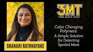 3MT 2024 Shanari Rathnayake  Color Changing Polymers A Simple Solution for Detecting Spoiled Meat [upl. by Stolzer]